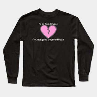 Mayday Parade quote “I’m fine. I swear. I’m just gone beyond repair” Long Sleeve T-Shirt